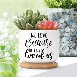 DecStic We Love Because He First Loved Us Planter Ceramic Bible Verse Round Plant Pot with Drainage Holes and Bamboo Tray Pot for Succulents Cactus Garden Windowsill