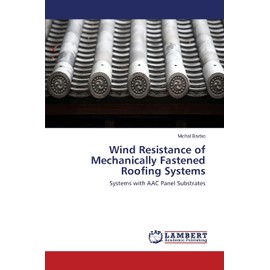 Wind Resistance of Mechanically Fastened Roofing Systems: Systems with AAC Panel Substrates