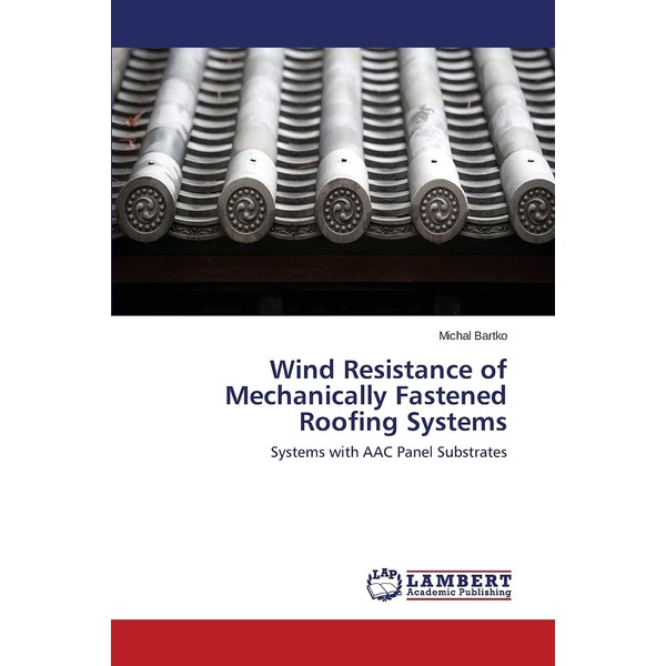 Wind Resistance of Mechanically Fastened Roofing Systems: Systems with AAC