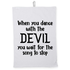 Hippowarehouse When You Dance With The Devil, You Wait For The Song To Stop Tea Towel Eco Printed Dish Cloth Kitchen accessory 50cmx70cm 100% Cotton