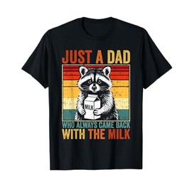 Mens Just A Dad Who Always Came Back fathers day Funny Mens Retro T-Shirt
