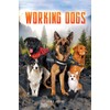 Working Dogs (White Lightning Nonfiction)