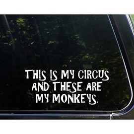 Sweet Tea Decals This is My Circus and These are My Monkeys. - 8 3/4" x 3 3/4" - Vinyl Die Cut Decal/Bumper Sticker for Windows, Trucks, Cars, Laptops, Macbooks, Etc.