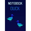 NOTEBOOK DUCK: Journal Duck For Duck Lovers With Decorated Interior
