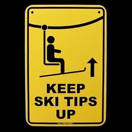 Treasure Gurus Keep Ski Tips up Sign
