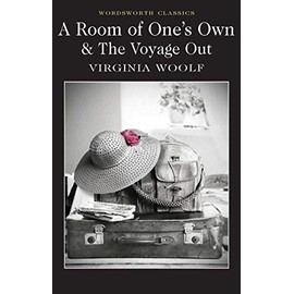 A Room of One's Own & the Voyage Out (Wordsworth Classics)