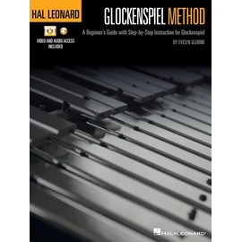 Hal Leonard Glockenspiel Method: A Beginner's Guide with Step-by-Step Instruction for Glockenspiel with Online Access to Audio and Video Files