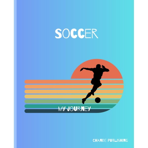 Soccer: My Goals and Progress: Soccer journal with goal-setting, training