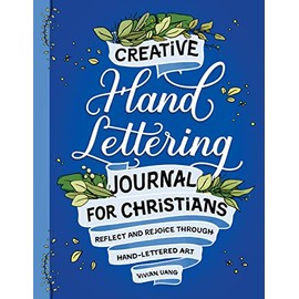 Creative Hand Lettering Journal for Christians: Reflect and Rejoice Through Hand Lettered Art