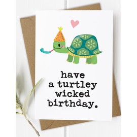 Funny Turtle Wicked Birthday Card, Funny Birthday Card for Friend, Him, Her, Girl, Boy