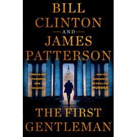 LITTLE, BROWN The First Gentleman: A Thriller