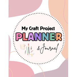 My Craft Project Planner and Journal