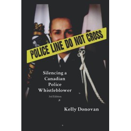 Police Line: Do Not Cross: Silencing a Canadian Police Whistleblower