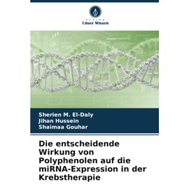 Die entscheidende Wirkung von Polyphenolen auf die miRNA-Expression in der Krebstherapie