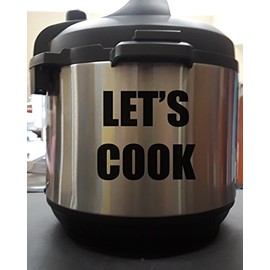 Let's Cook - Black 5 Inch - Vinyl Decal Sticker for Pressure Cooker