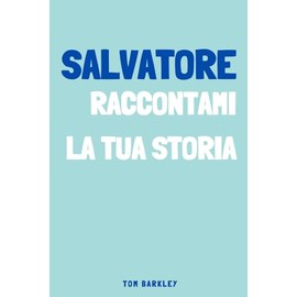Salvatore, raccontami la tua storia