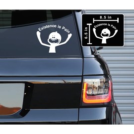 Printbeat Existence is Pain Decal, Funny Vinyl Decals Stickers for Cars, Van, Trucks, Laptop (White, 6.5 x 8.5)