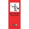 Magic Spanish Verb Cards Flashcards (8): Speak Spanish more fluently!