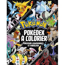 Pokémon - Pokédex à colorier - Spécial Pokémon légendaires et fabuleux