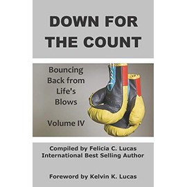 Down for the Count: Bouncing Back from Life's Blows: 4
