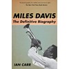 Miles Davis: The Definitive Biography