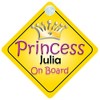 Princess Julia On Board Girl Car Sign Child/Baby Gift/Present 002