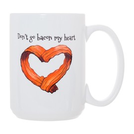 Artisan Owl Don't Go Bacon My Heart/I Couldn't If I Fried 15 oz Deluxe Large Single Double-Sided Mug (1)