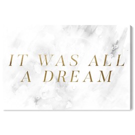 The Oliver Gal Artist Co. Typography Wall Art Canvas Prints Motivational Quotes and Sayings It was All A Dream Gold and Ink Home Décor, 15" x 10"