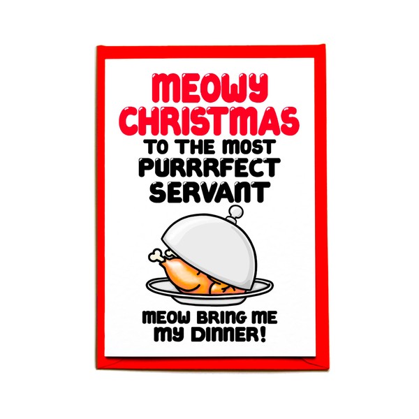 Funny Christmas Card From Cat for their Servant Humans, Meowy