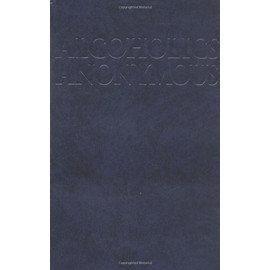 Alcoholics Anonymous: The Big Book