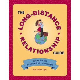 The Long-Distance Relationship Guide: Advice for the Geographically Challenged