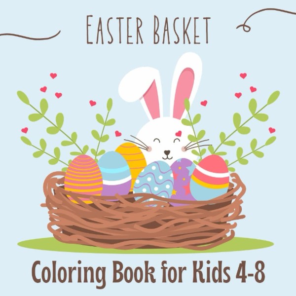 Easter Basket: Coloring Book for Kids Ages 4-8