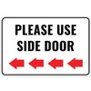 1PC Please Use Side Door Sign Left, 12 x 8