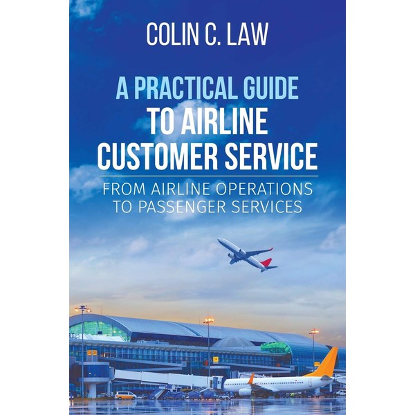 A Practical Guide to Airline Customer Service: From Airline Operations