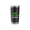 Artificial Intelligence Funny AI Generates I Approve Stainless Steel Insulated