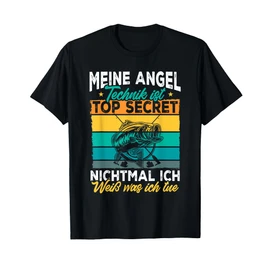 Fishing Funny My Angel Technique Is Top Secret Fischer T-Shirt, black