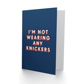 Artery8 I'm Not Wearing Any Knickers Adult Humour Cheeky For Him Birthday Card
