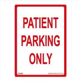 VE080 Vehicle Sign PATIENT PARKING ONLY Signs 400mm x 600mm 3MM STANDARD FOAMEX FOAMBOARD