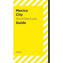 Mexico City Architecture Guide