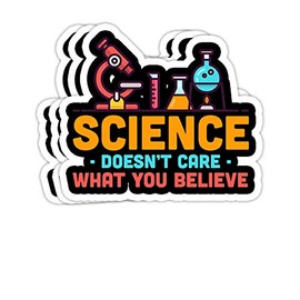 goldbabytee Science Doesn't Care What You Believe Funny Science Teacher- 4x3 Vinyl Stickers, Laptop Decal, Water Bottle Sticker (Set of 3)