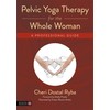 Pelvic Yoga Therapy for the Whole Woman