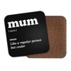 Mum Square Coaster - Mother Dictionary Regular But Cooler Definition