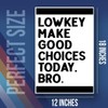 Lowkey Make Good Choices Bro Poster - Funny Classroom Meme