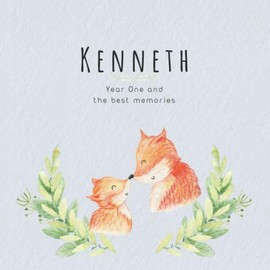 Kenneth Year One and the best Memories: Baby Book I Babyshower or Babyparty Gift I Keepsake I Memory Journal with prompts I Pregnancy Gift I Newborn Notebook I For the parents of Kenneth