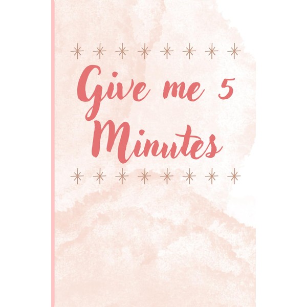 Daily Journal: Give me Five Minutes