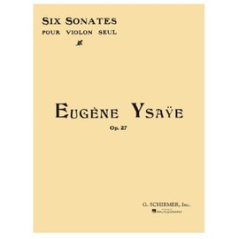 Six (6) Sonates Pour Violon Seul Op27 Sonatas For Violin Solo
