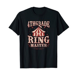 4th Grade Ringmaster Shirt 4th Grade Teacher Shirts Teacher T-Shirt