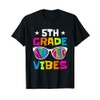 5th Grade Vibes Sunglasses Back To School T-Shirt