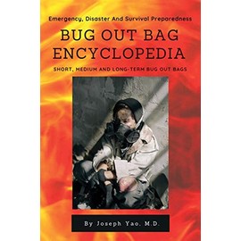 Bug Out Bag Encyclopedia: Emergency, Disaster, Survival Preparedness