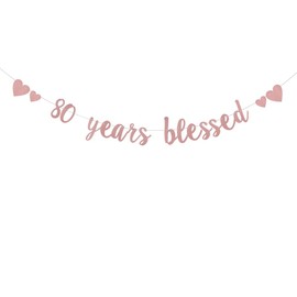 DONGLYJL Glitter Rose Gold 80 years blessed Banner, Pre-Strung,80th Birthday/Wedding Anniversary Party Decorations Bunting Sign Backdrops,80 years blessed